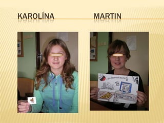 KAROLÍNA
MARTIN