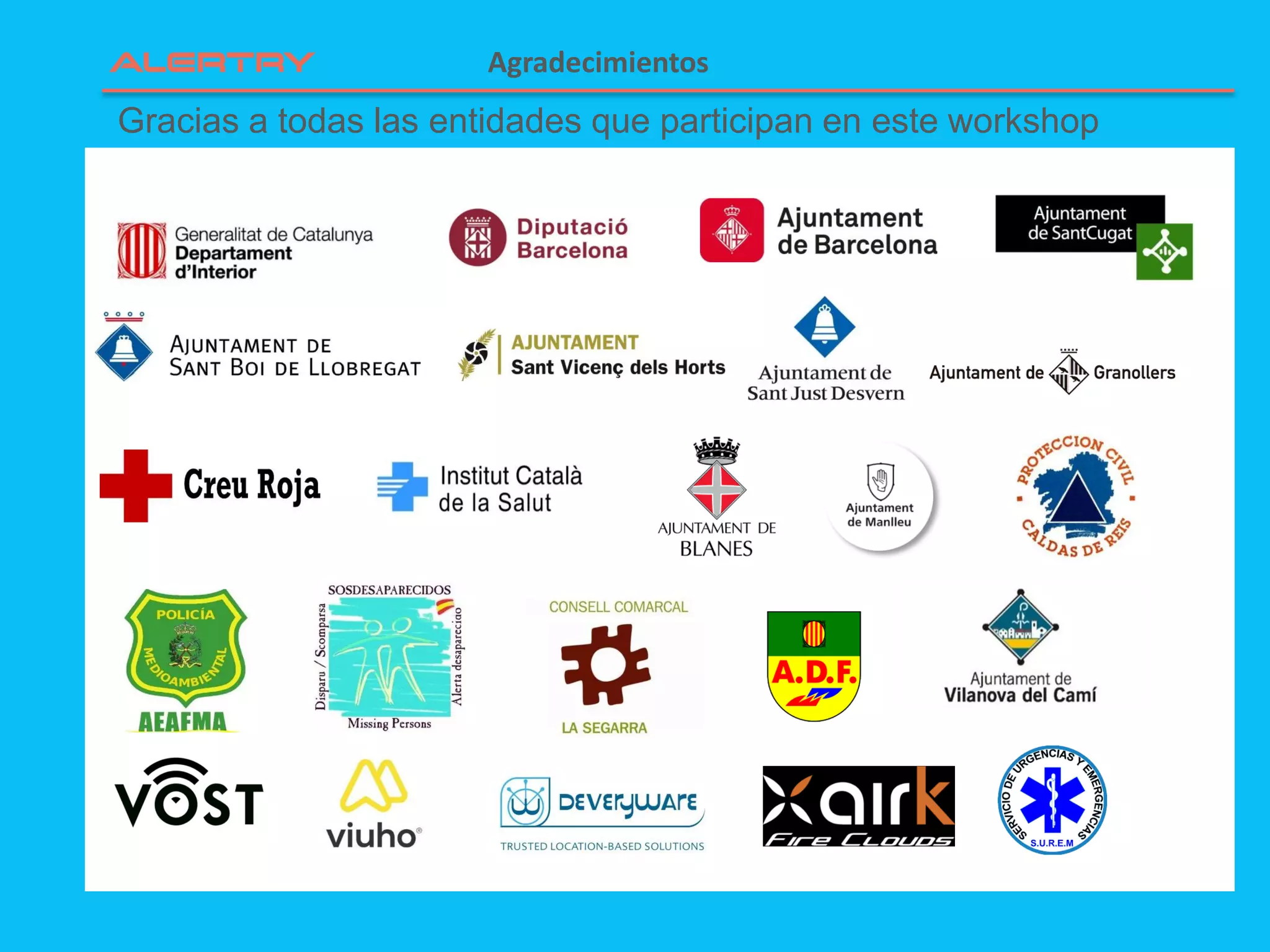 Gracias a todas las entidades que participan en este workshop
Agradecimientos
 