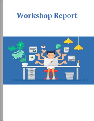 Workshop Report
 