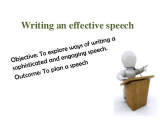 Writing an effective speech
 