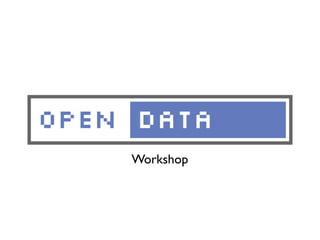 Workshop
 