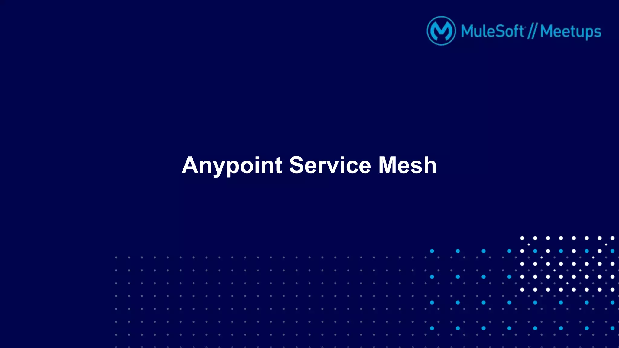 Anypoint Service Mesh
 