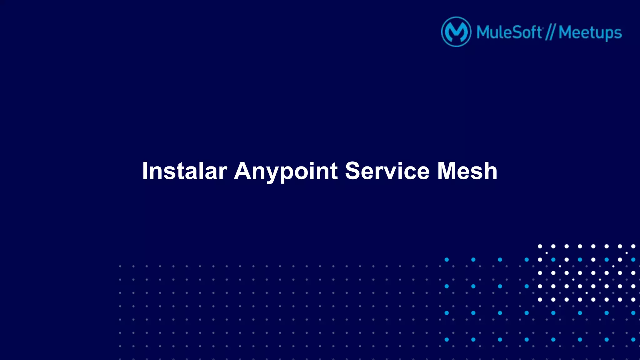 Instalar Anypoint Service Mesh
 