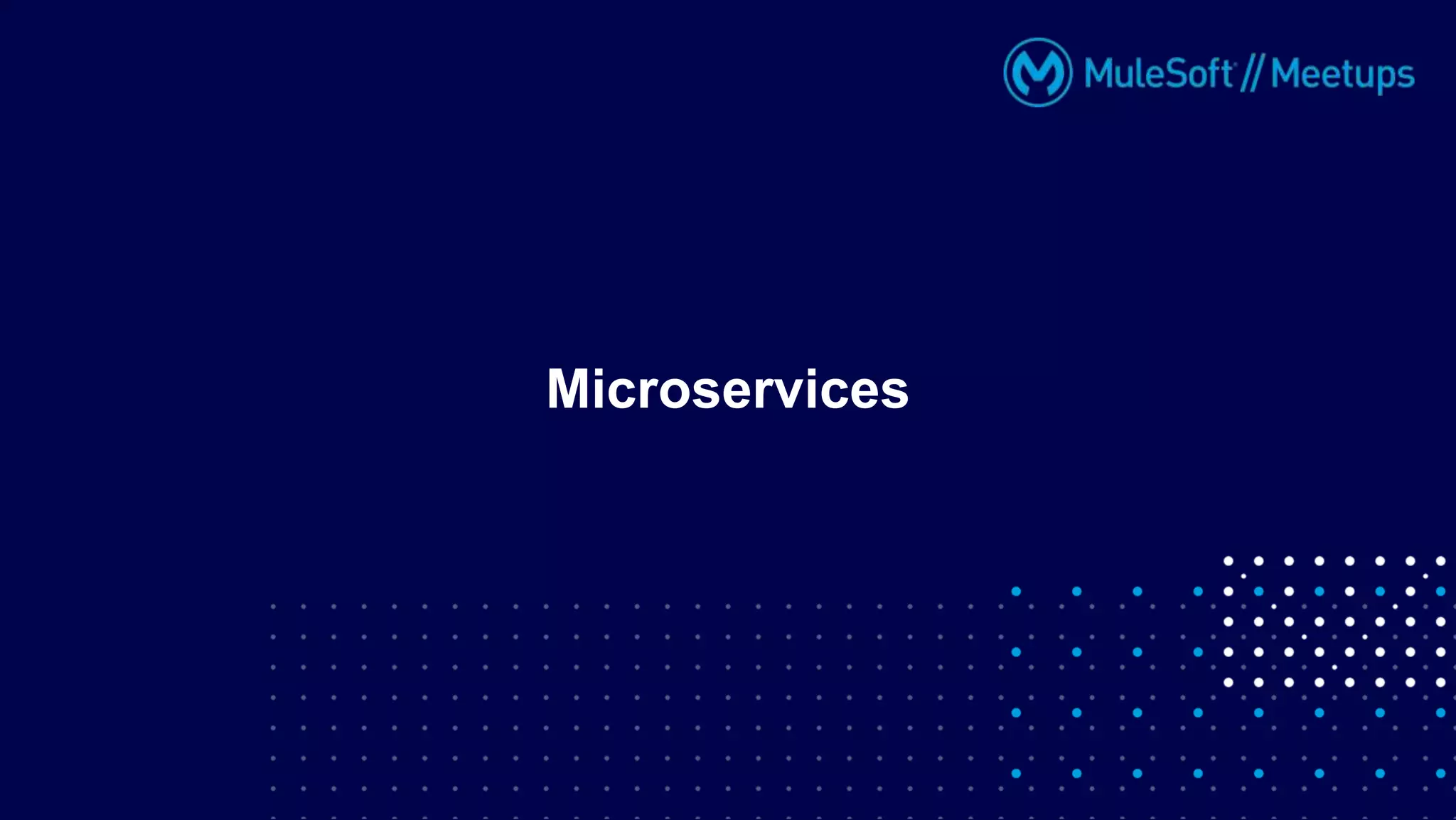 Microservices
 