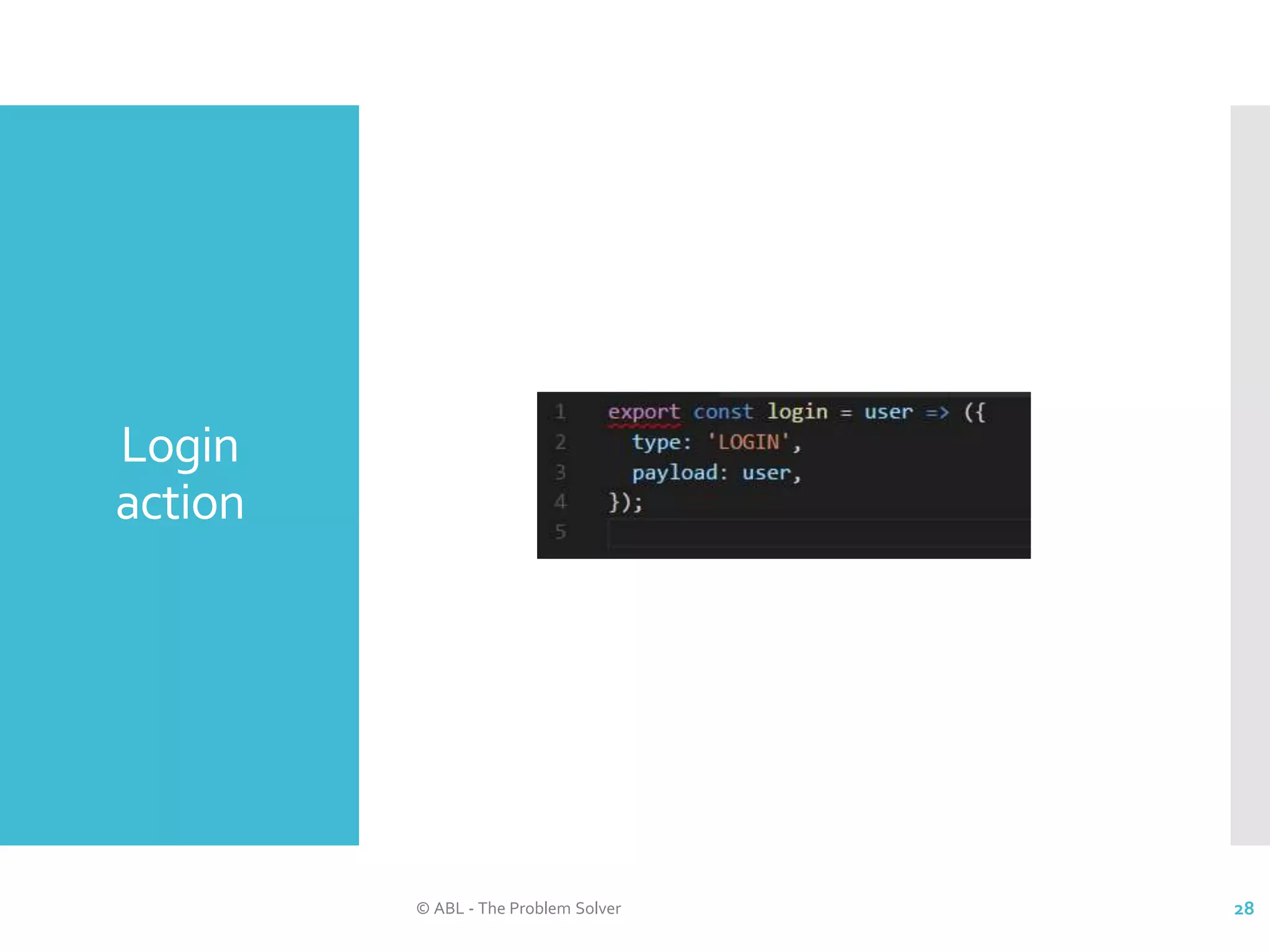 Login action © ABL - The Problem Solver 28 