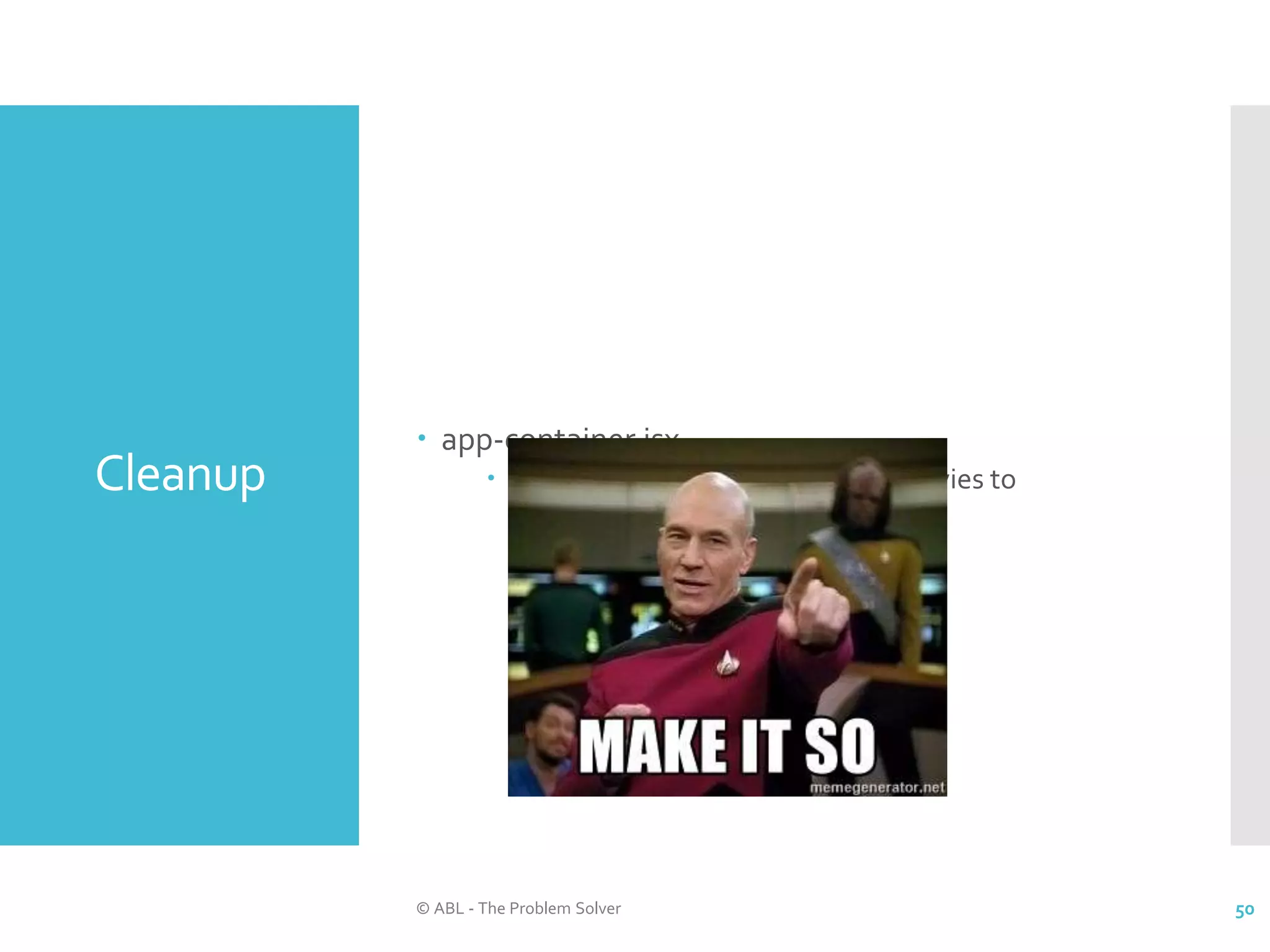Cleanup  app-container.jsx  Remove allMovies and passing movies to AppPresentation © ABL - The Problem Solver 50 
