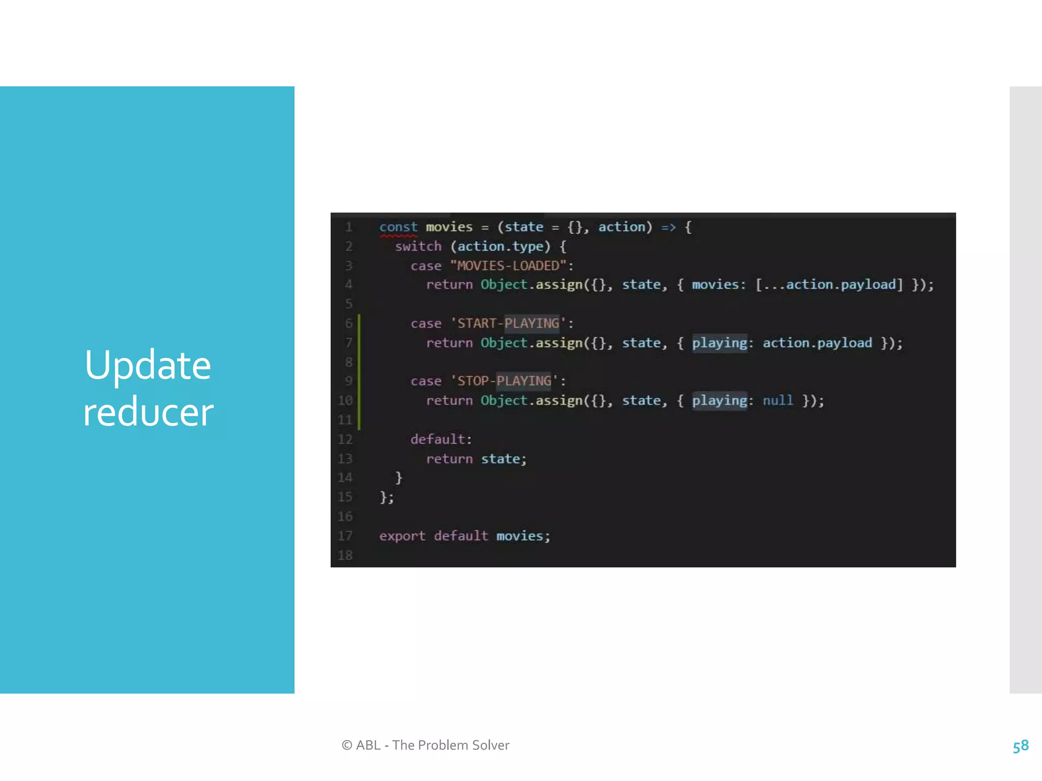 Update reducer © ABL - The Problem Solver 58 