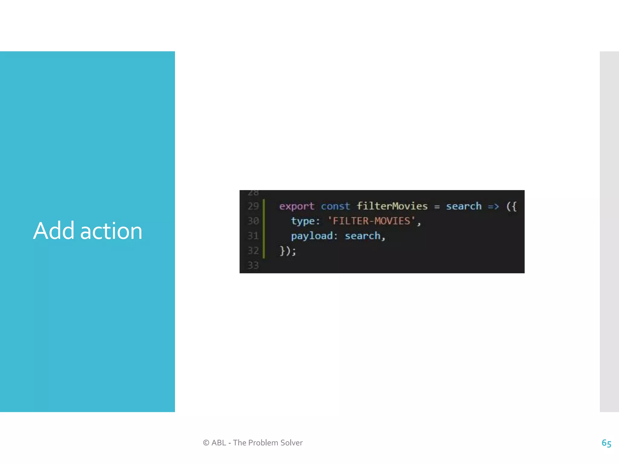 Add action © ABL - The Problem Solver 65 