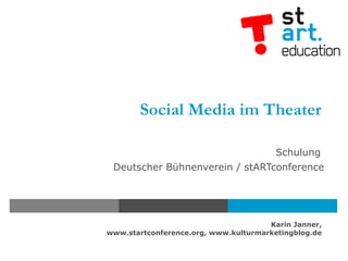 Social Media im Theater Schulung  Deutscher Bühnenverein / stARTconference 