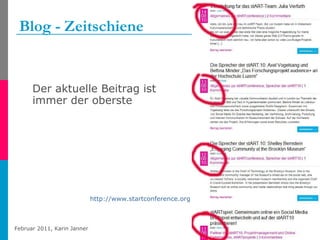Blog - Zeitschiene Der aktuelle Beitrag ist immer der oberste   http://www.startconference.org   