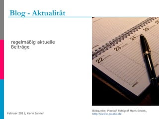 Blog - Aktualität regelmäßig aktuelle Beiträge Bildquelle: Pixelio/ Fotograf Hans Snoek,  http://www.pixelio.de   