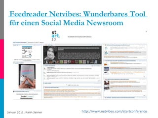Feedreader Netvibes: Wunderbares Tool für einen Social Media Newsroom  http://www.netvibes.com/startconference   
