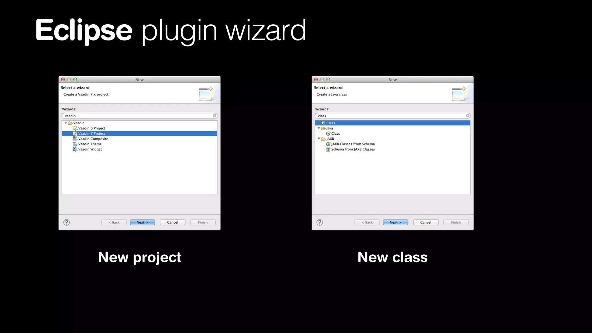 Eclipse plugin wizard

New project

New class

 