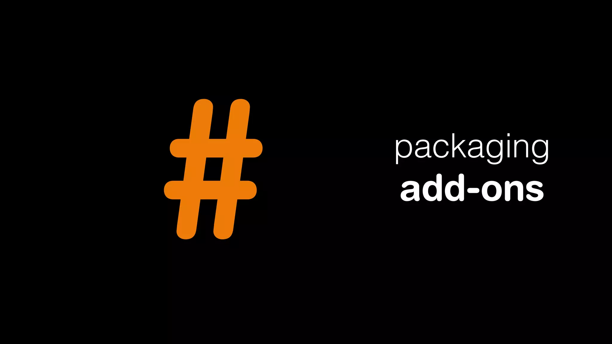 #

packaging

add-ons

 