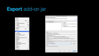 Export add-on jar

 