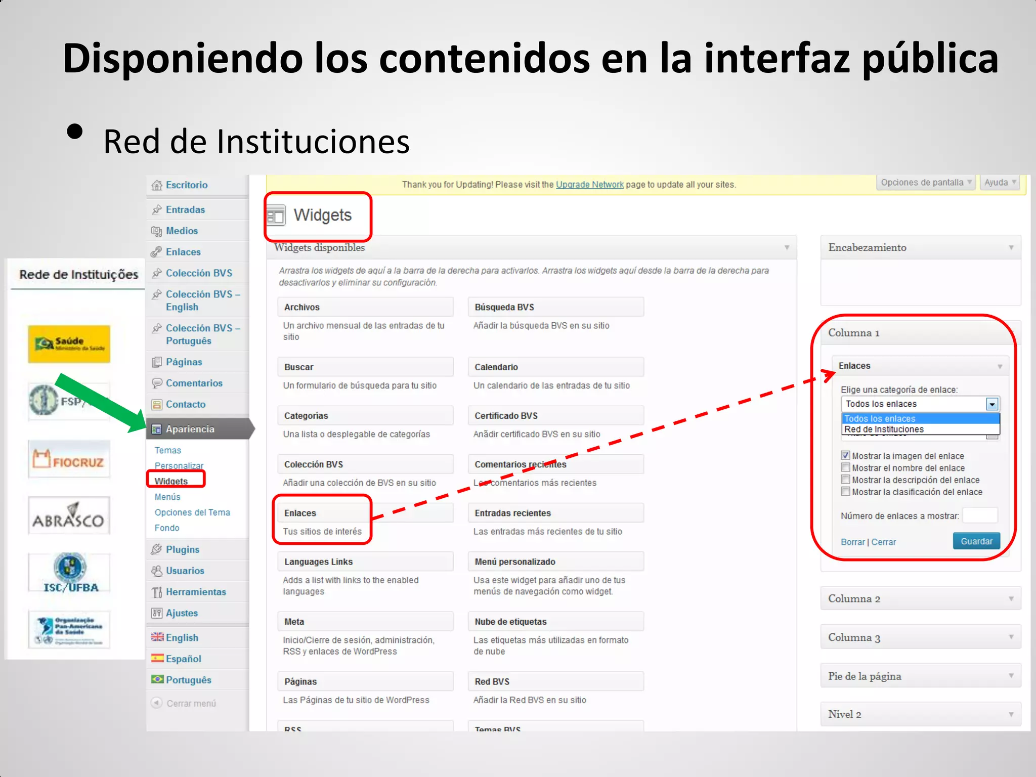 Disponiendo los contenidos en la interfaz pública 
•Red de Instituciones  