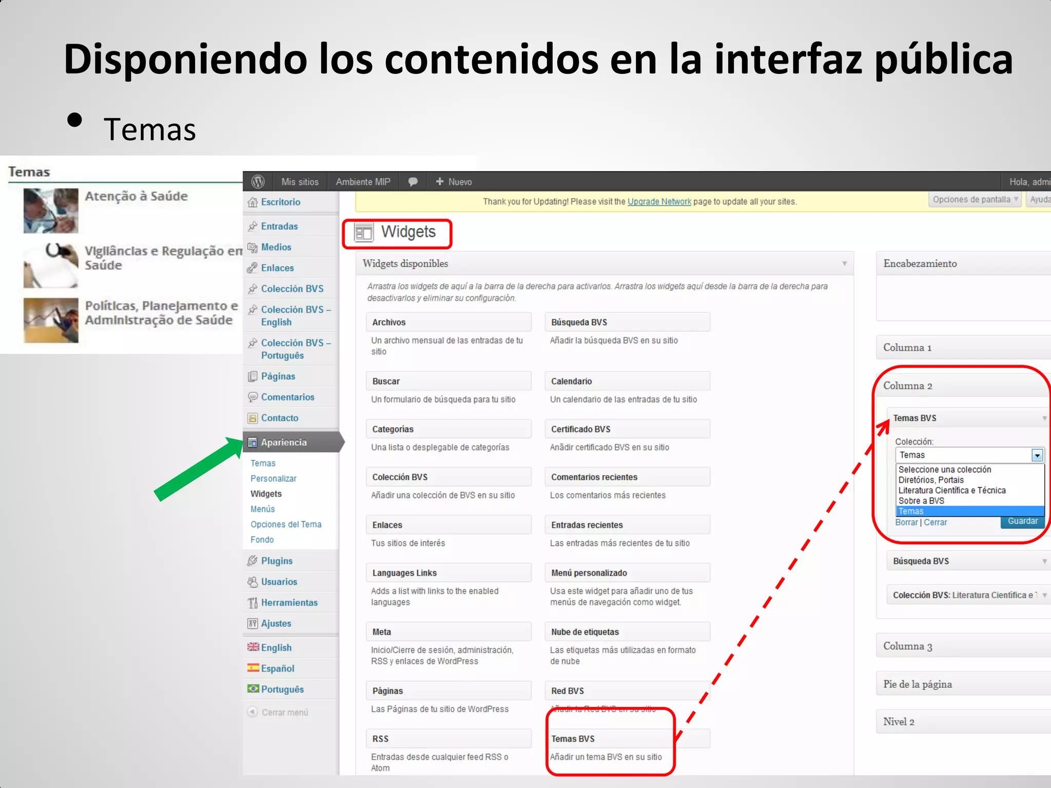 •Temas 
Disponiendo los contenidos en la interfaz pública  