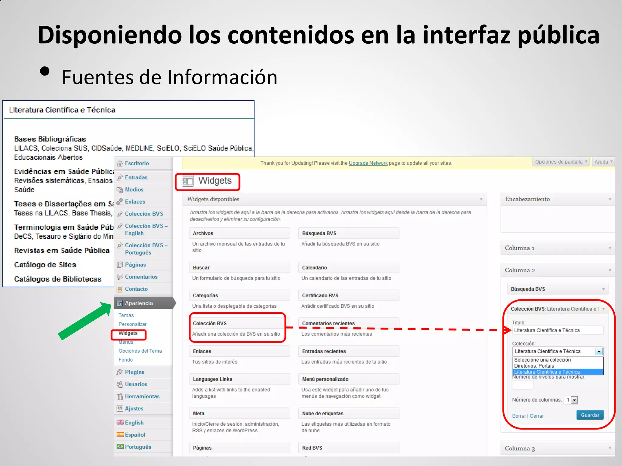 •Fuentes de Información 
Disponiendo los contenidos en la interfaz pública  