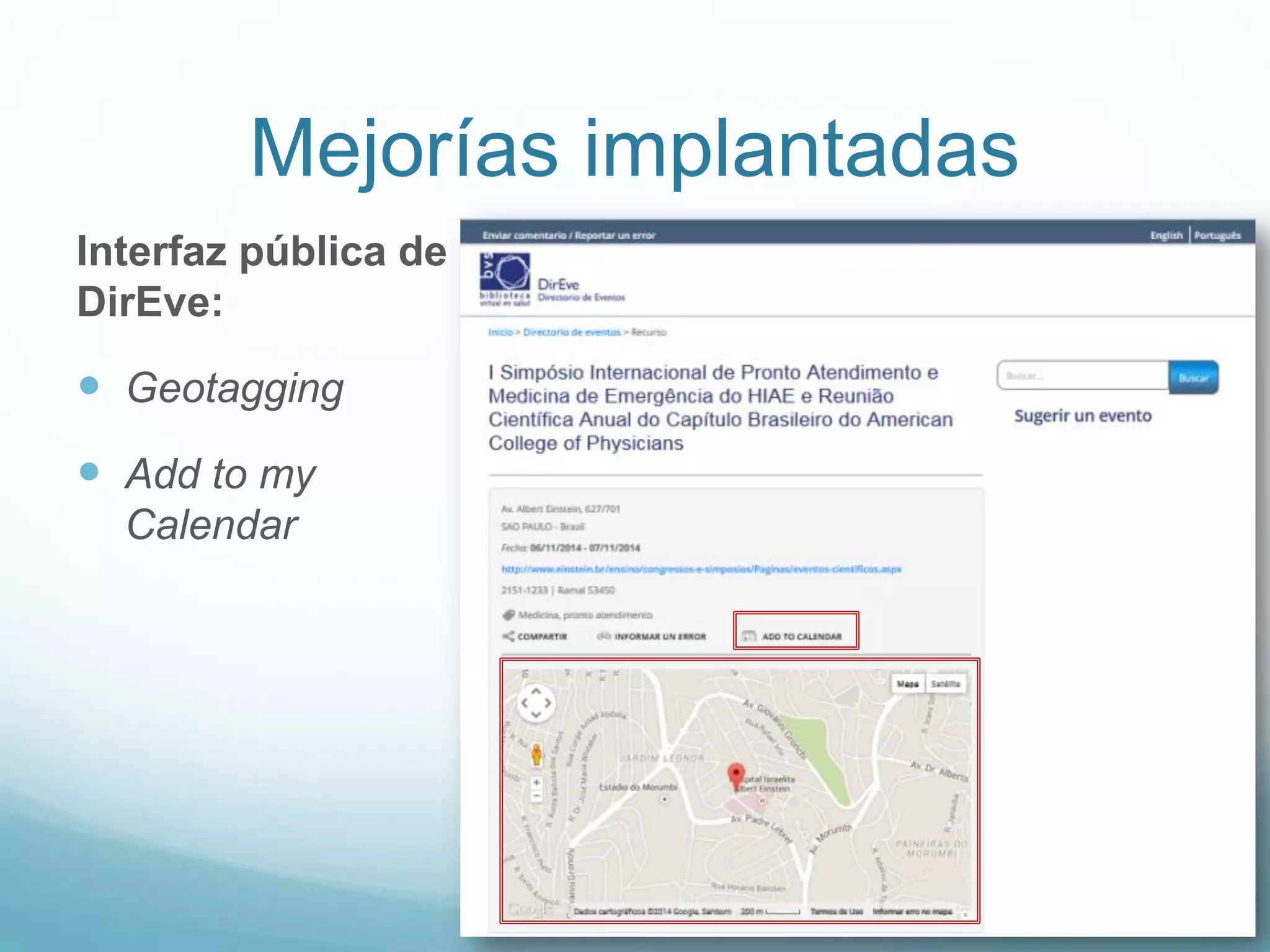 Mejorías implantadas 
Interfaz pública de 
DirEve: 
 Geotagging 
 Add to my 
Calendar 
 