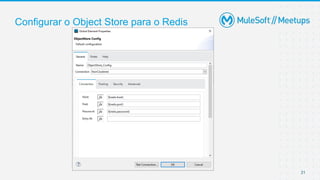 Configurar o Object Store para o Redis
21
 