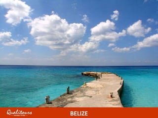 BELIZE
 