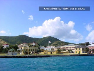 CHRISTIANSTED - NORTE DE ST CROIX
 