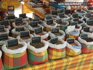 MERCADO MARIGOT
 