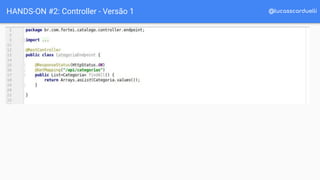 @lucasscarduelliHANDS-ON #2: Controller - Versão 1
 