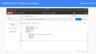 @lucasscarduelliHANDS-ON #2: Publicar no Heroku
 