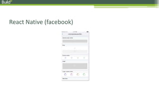 React Native (facebook)
 