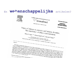 En   wetenschappelijke  artikelen? 