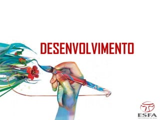 DESENVOLVIMENTO
 