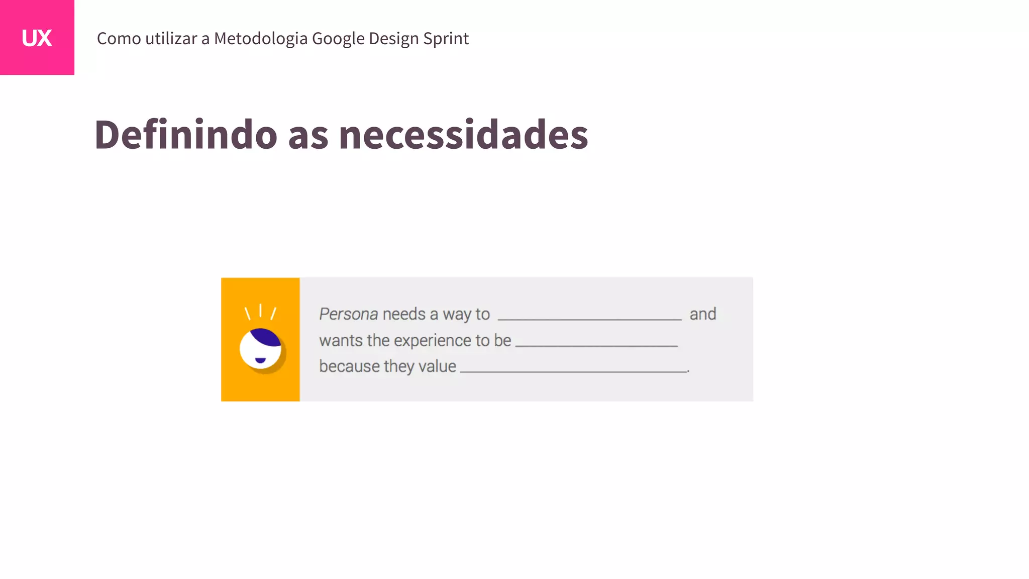 Definindo as necessidades
 