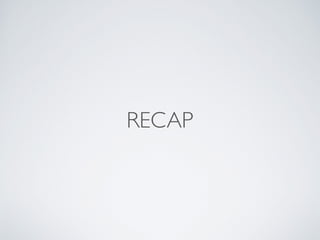 RECAP
 