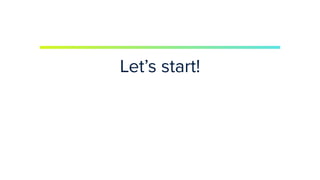 | © Copyright 2023, InﬂuxData
Let’s start!
 