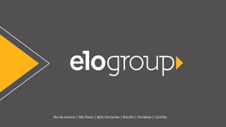 Rio de Janeiro | São Paulo | Belo Horizonte | Brasília | Fortaleza | Curitiba
 