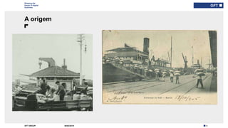 5GFT GROUP
Shaping the
future of digital
business
A origem
30/03/2019
 