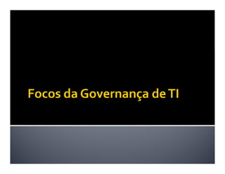 [Workshop] Governança de TI, 1ª Edição