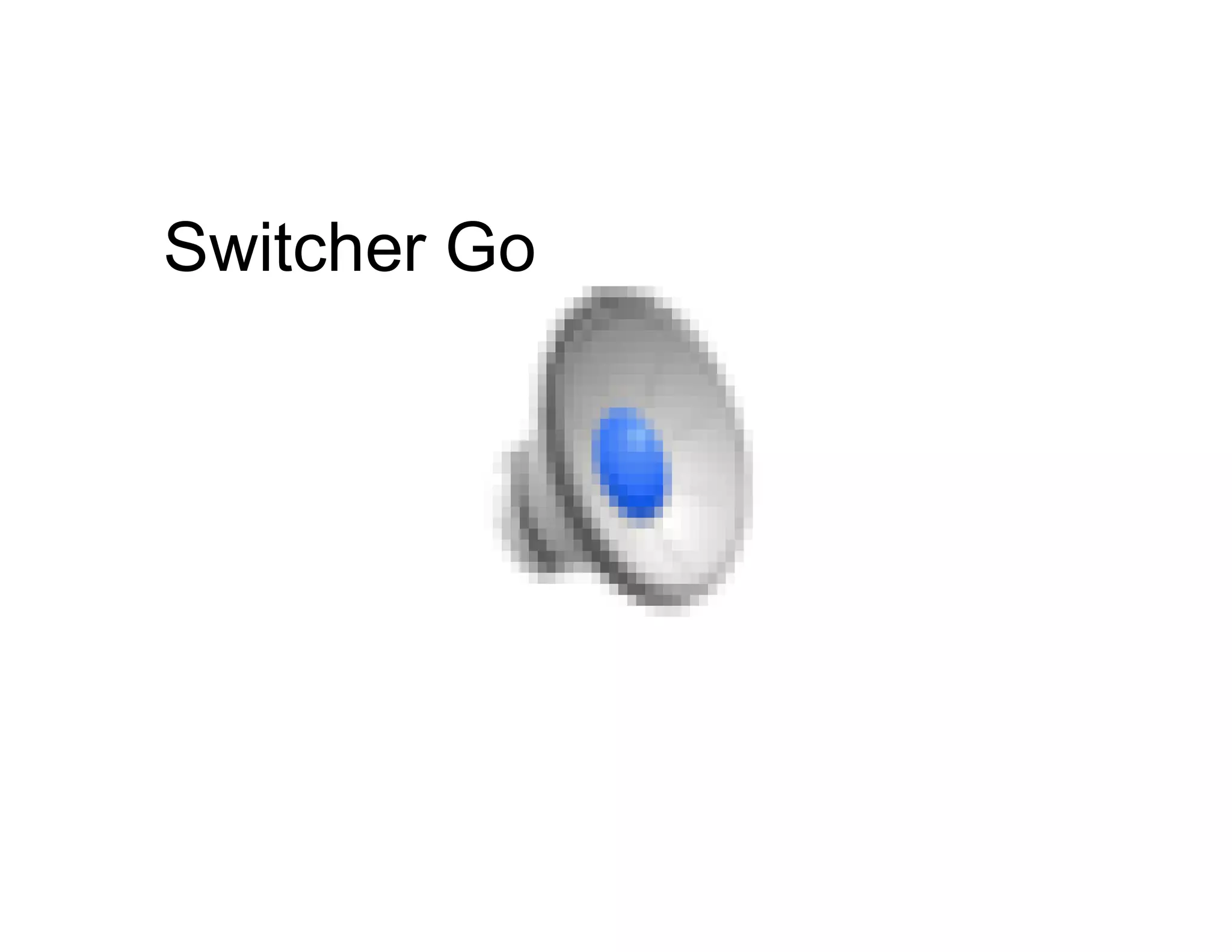 Switcher Go
 