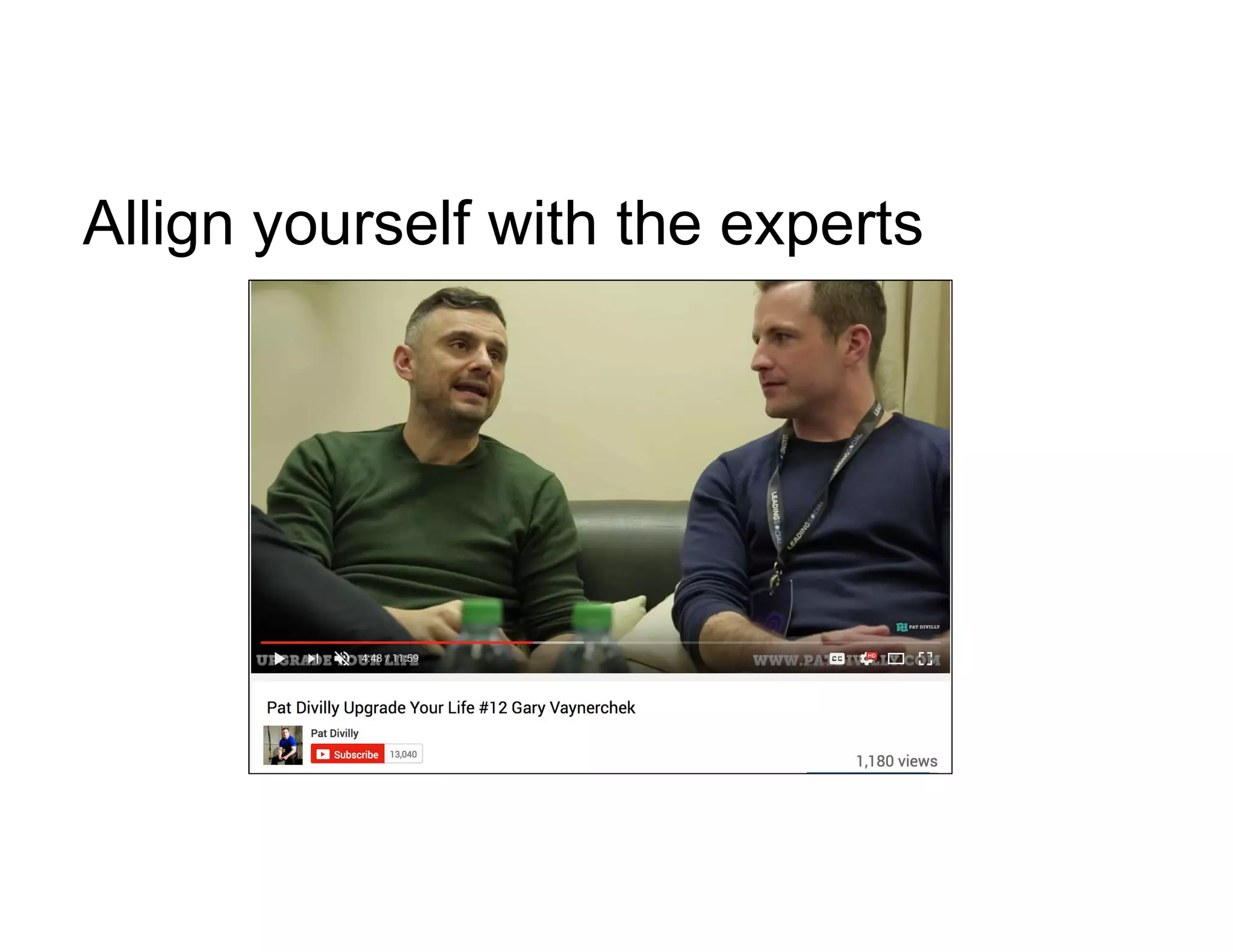 Allign yourself with the experts
 