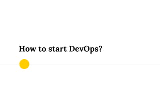 How to start DevOps?
 