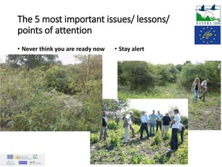 The 5 most important issues/ lessons/
points of attention
• Stay alert• Never think you are ready now
 