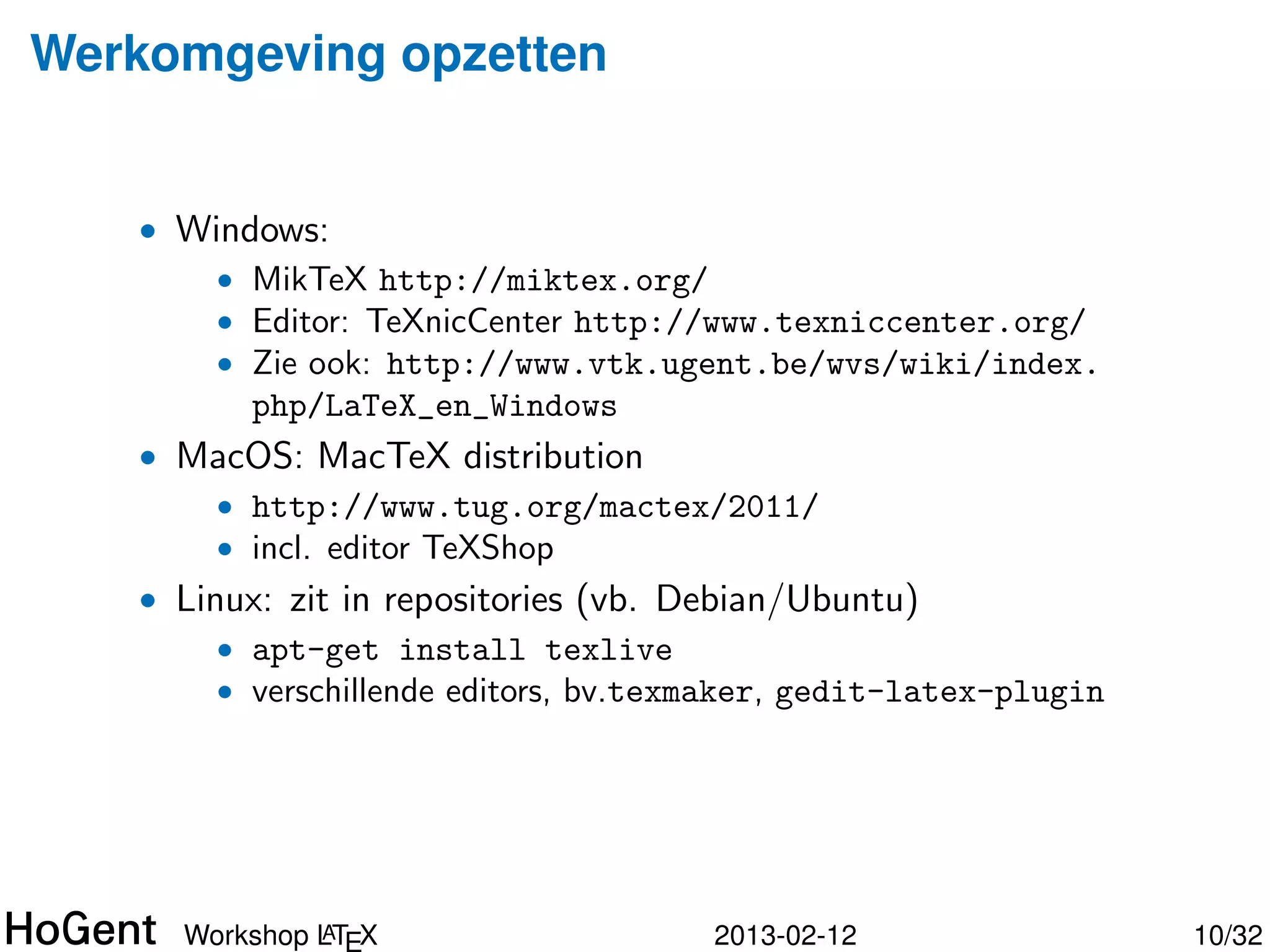 Hulp zoeken




    • Tobias Oetiker, et al., The Not So Short Introduction to
      A
      LTEX 2ε , 2008 (a.k.a. “lshort”)
    • LTEX Wikibook, http://en.wikibooks.org/wiki/LaTeX
      A

    • Hypertext help with LTEX, http:
                          A
      //www.ics.uci.edu/~pan/documents/latex/ltx-2.html




               A
      Workshop LTEX                      2013-02-12              10/34
 