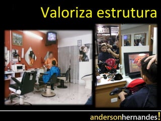 Valoriza estrutura
 