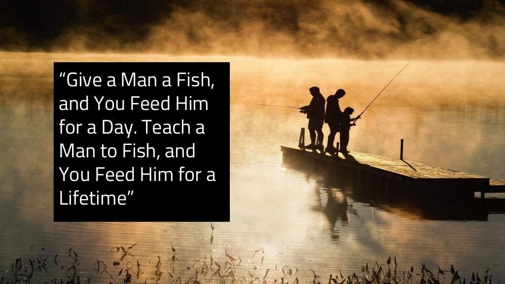  give a man a fish 