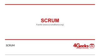 SCRUM
Fuente (www.scrumalliance.org)
SCRUM
 