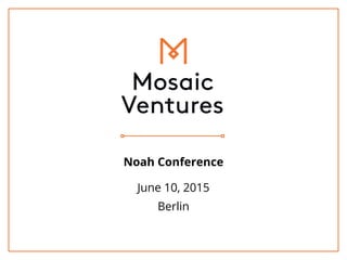Noah Conference
June 10, 2015
Berlin
 