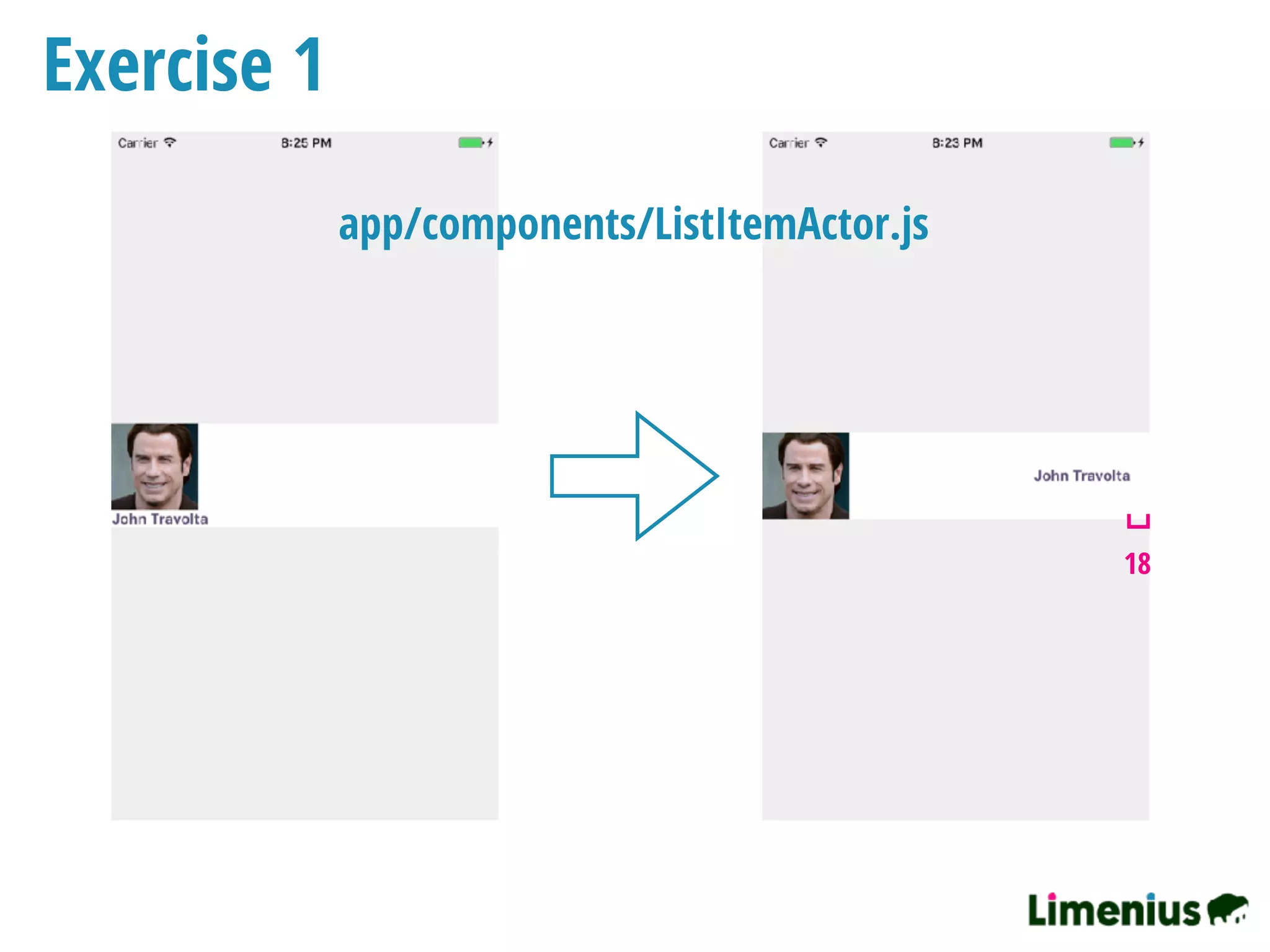 18
Exercise 1
app/components/ListItemActor.js
 