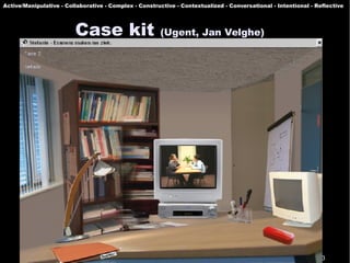 53
Active/Manipulative - Collaborative - Complex - Constructive - Contextualized - Conversational - Intentional - Reflective
Case kitCase kit (Ugent, Jan Velghe)(Ugent, Jan Velghe)
 