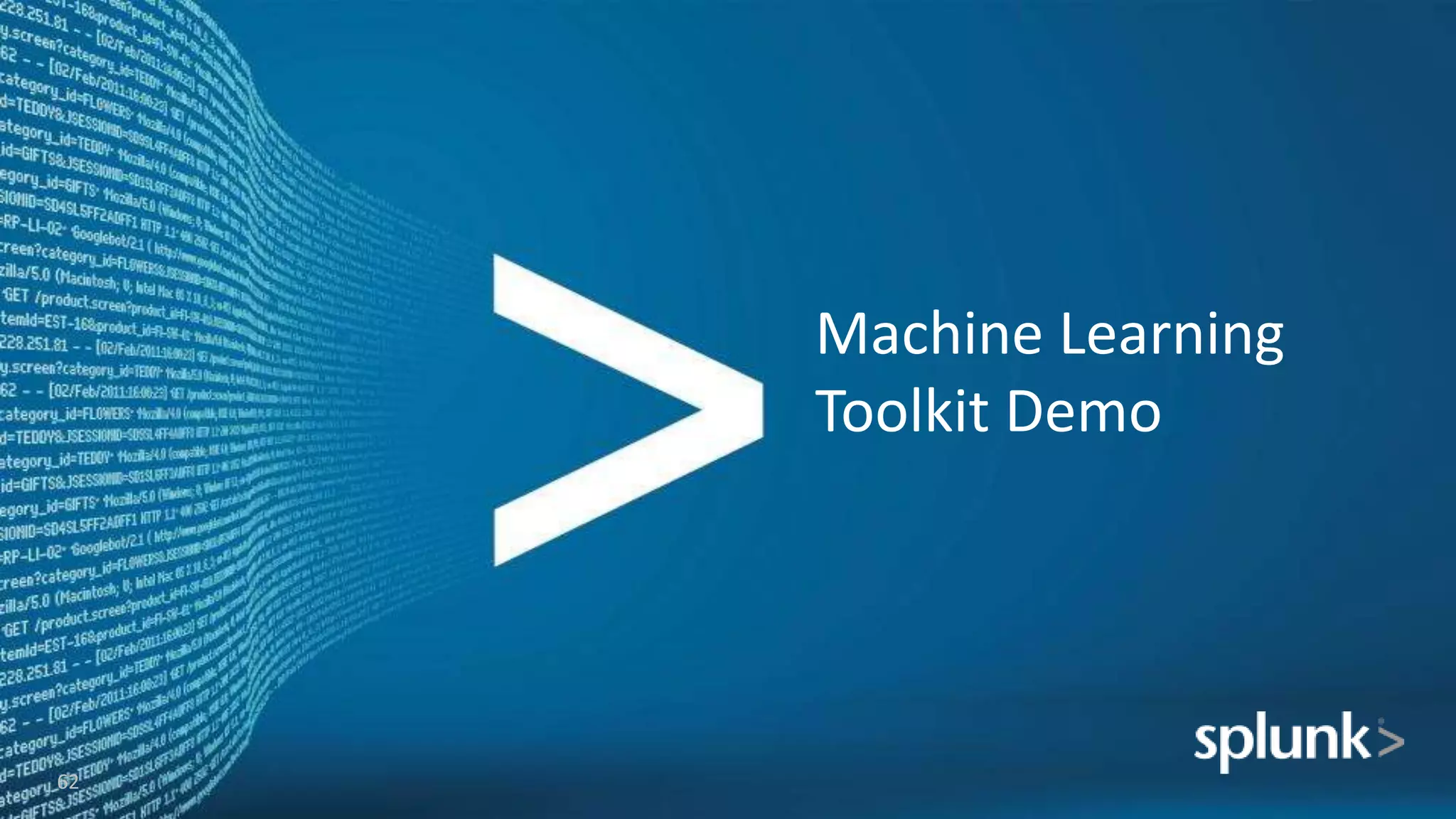 Machine Learning
Toolkit Demo
62
 